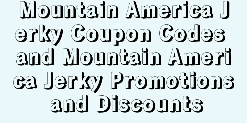 Mountain America Jerky Coupon Codes and Mountain America Jerky Promotions and Discounts