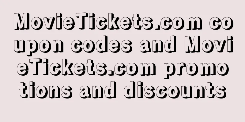 MovieTickets.com coupon codes and MovieTickets.com promotions and discounts