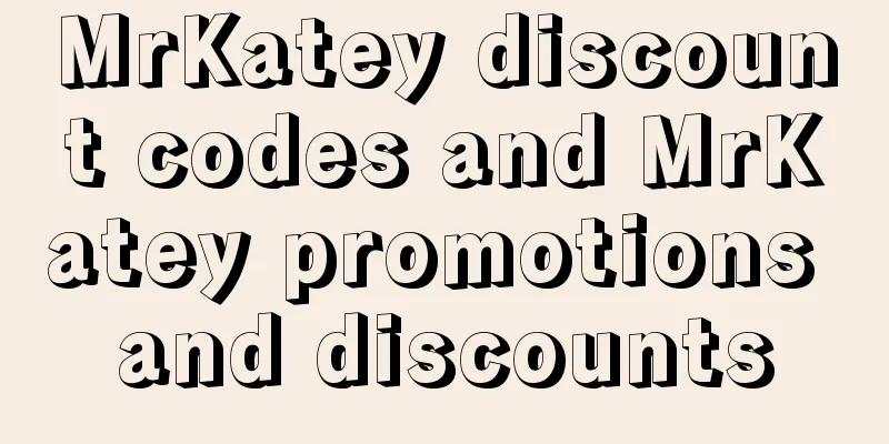MrKatey discount codes and MrKatey promotions and discounts