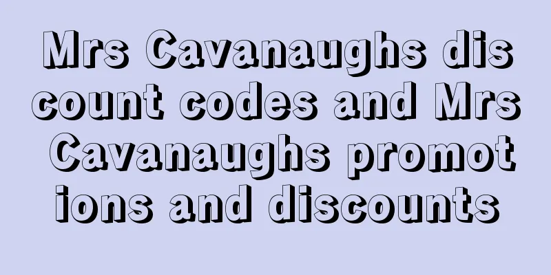 Mrs Cavanaughs discount codes and Mrs Cavanaughs promotions and discounts