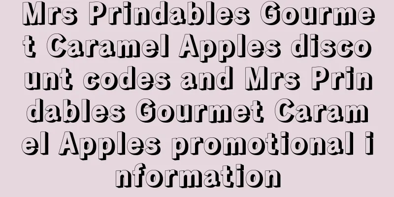 Mrs Prindables Gourmet Caramel Apples discount codes and Mrs Prindables Gourmet Caramel Apples promotional information