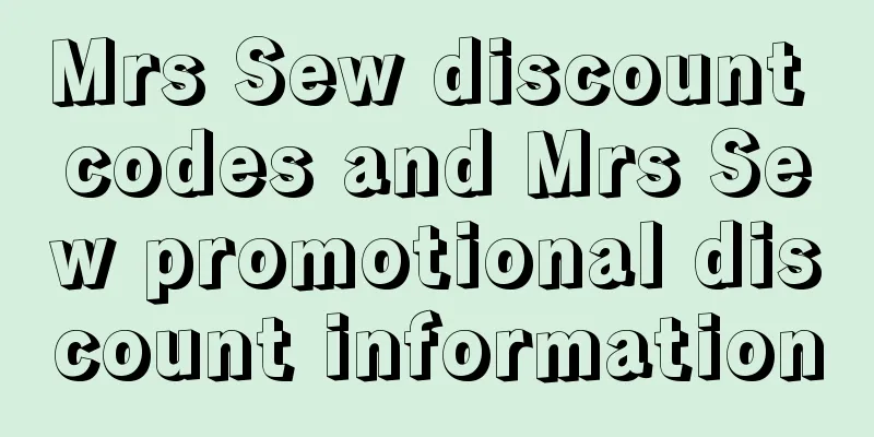 Mrs Sew discount codes and Mrs Sew promotional discount information