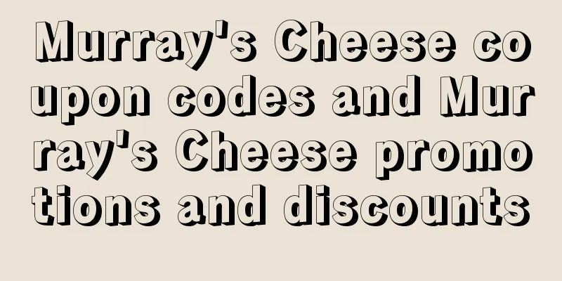 Murray's Cheese coupon codes and Murray's Cheese promotions and discounts