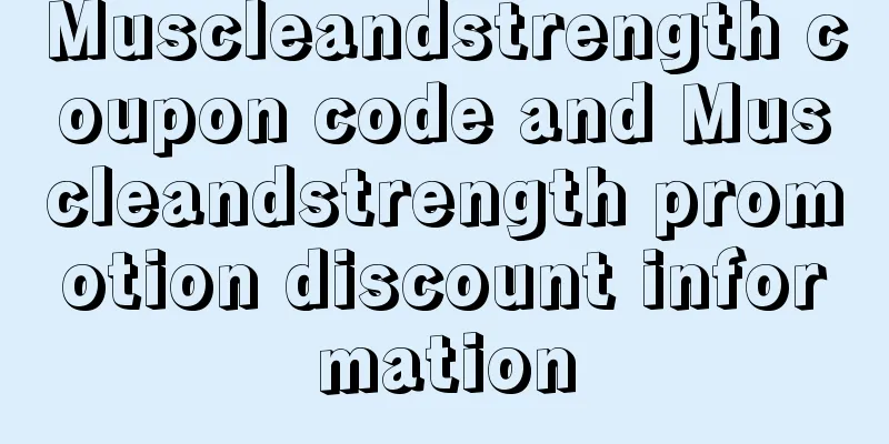 Muscleandstrength coupon code and Muscleandstrength promotion discount information