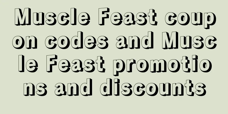 Muscle Feast coupon codes and Muscle Feast promotions and discounts