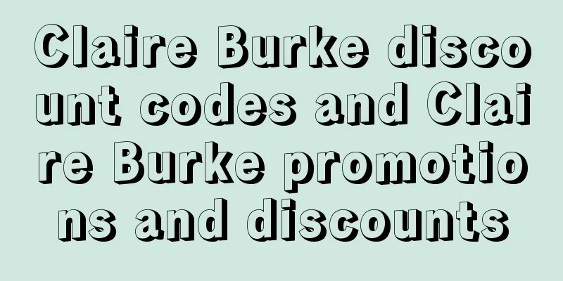 Claire Burke discount codes and Claire Burke promotions and discounts