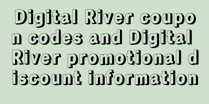 Digital River coupon codes and Digital River promotional discount information