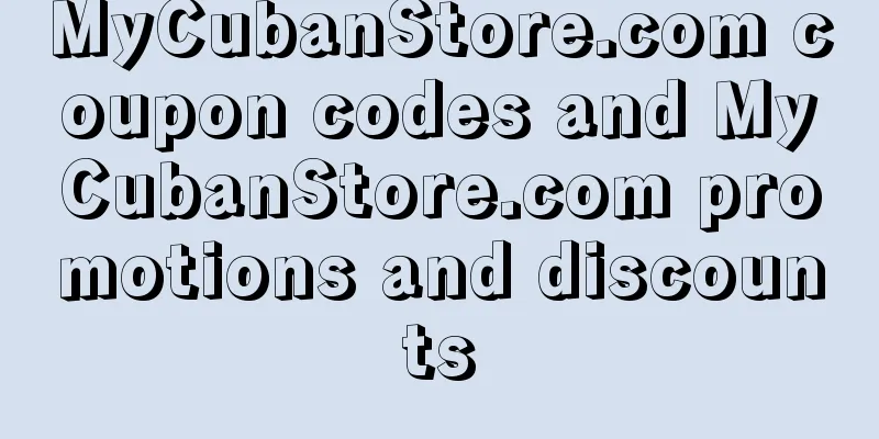 MyCubanStore.com coupon codes and MyCubanStore.com promotions and discounts