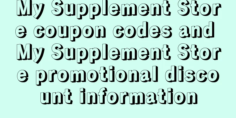 My Supplement Store coupon codes and My Supplement Store promotional discount information