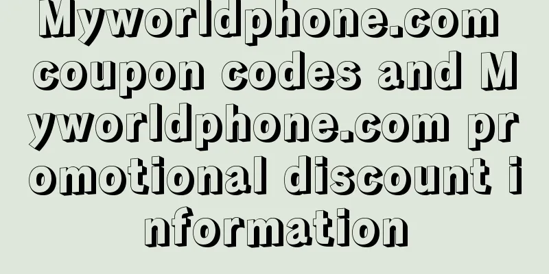 Myworldphone.com coupon codes and Myworldphone.com promotional discount information