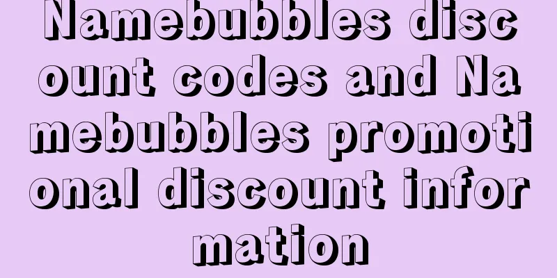 Namebubbles discount codes and Namebubbles promotional discount information