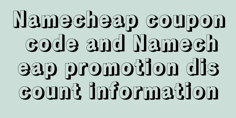 Namecheap coupon code and Namecheap promotion discount information