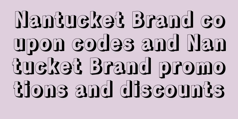 Nantucket Brand coupon codes and Nantucket Brand promotions and discounts
