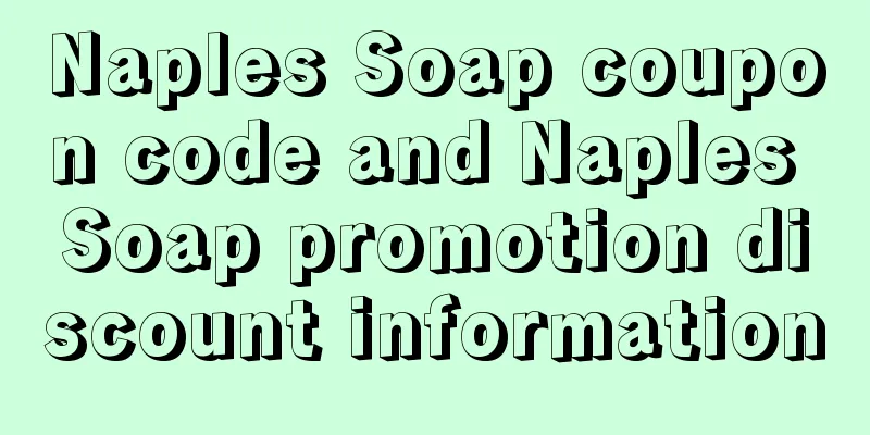 Naples Soap coupon code and Naples Soap promotion discount information