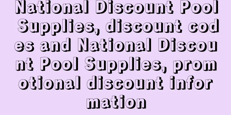 National Discount Pool Supplies, discount codes and National Discount Pool Supplies, promotional discount information