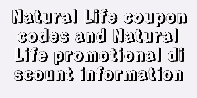 Natural Life coupon codes and Natural Life promotional discount information