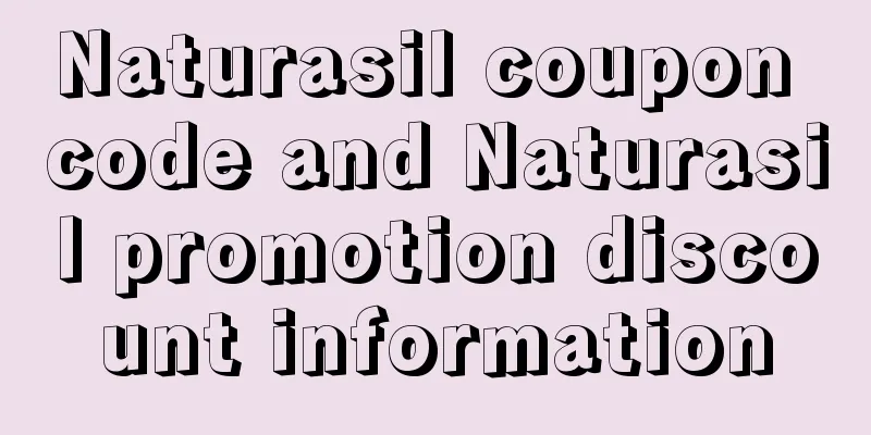 Naturasil coupon code and Naturasil promotion discount information