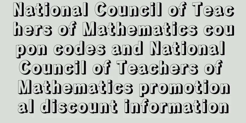 National Council of Teachers of Mathematics coupon codes and National Council of Teachers of Mathematics promotional discount information