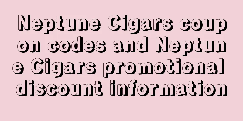Neptune Cigars coupon codes and Neptune Cigars promotional discount information