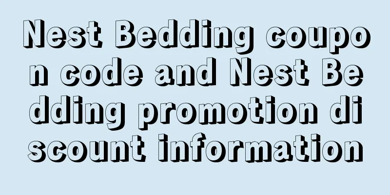 Nest Bedding coupon code and Nest Bedding promotion discount information