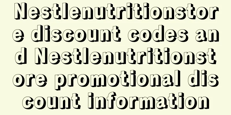Nestlenutritionstore discount codes and Nestlenutritionstore promotional discount information