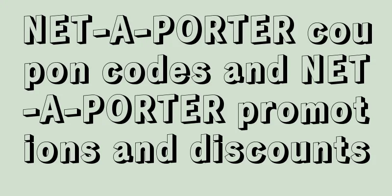 NET-A-PORTER coupon codes and NET-A-PORTER promotions and discounts