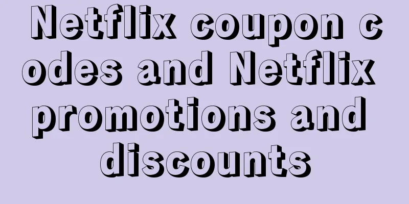 Netflix coupon codes and Netflix promotions and discounts