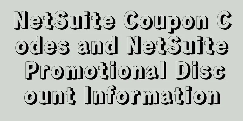 NetSuite Coupon Codes and NetSuite Promotional Discount Information
