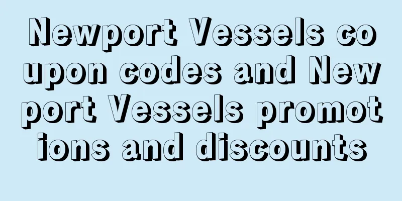Newport Vessels coupon codes and Newport Vessels promotions and discounts