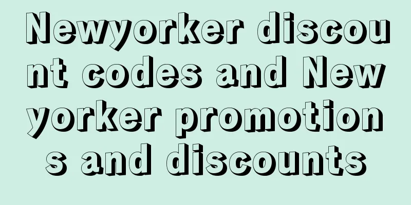 Newyorker discount codes and Newyorker promotions and discounts