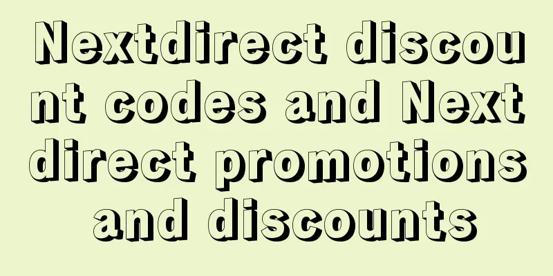 Nextdirect discount codes and Nextdirect promotions and discounts
