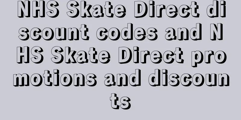 NHS Skate Direct discount codes and NHS Skate Direct promotions and discounts