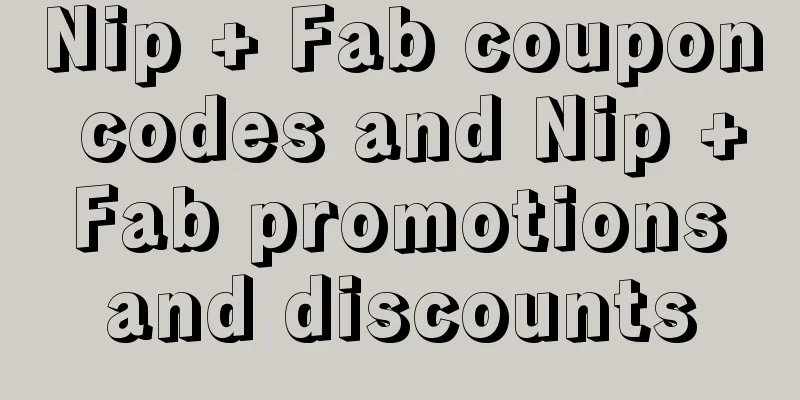 Nip + Fab coupon codes and Nip + Fab promotions and discounts