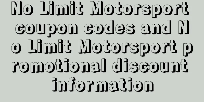 No Limit Motorsport coupon codes and No Limit Motorsport promotional discount information