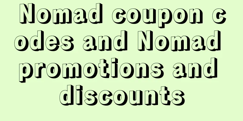 Nomad coupon codes and Nomad promotions and discounts
