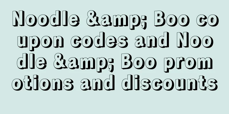 Noodle & Boo coupon codes and Noodle & Boo promotions and discounts