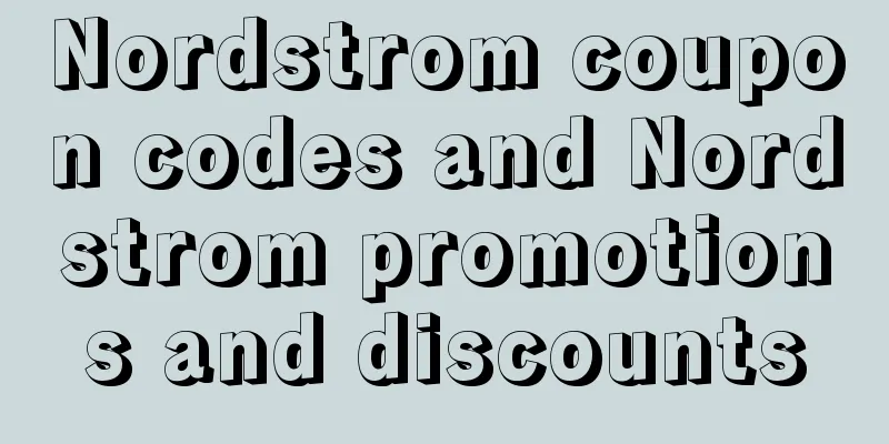 Nordstrom coupon codes and Nordstrom promotions and discounts