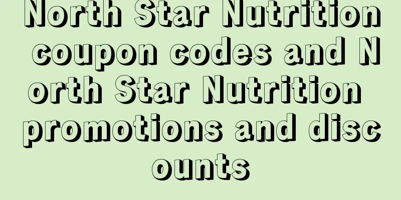 North Star Nutrition coupon codes and North Star Nutrition promotions and discounts