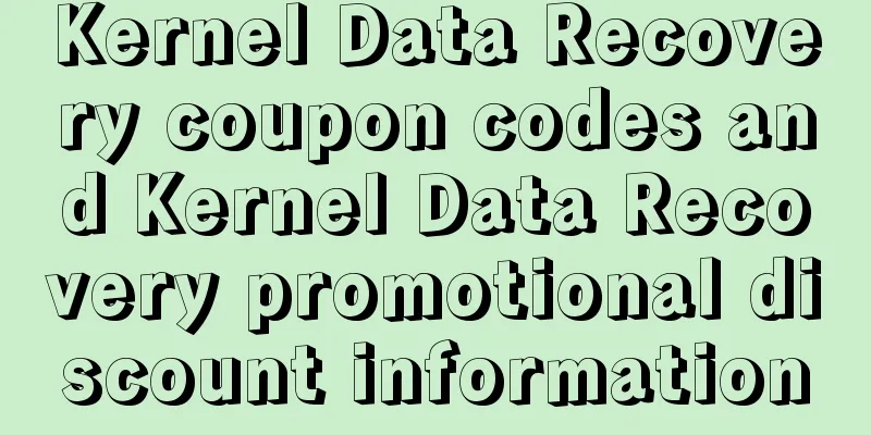Kernel Data Recovery coupon codes and Kernel Data Recovery promotional discount information