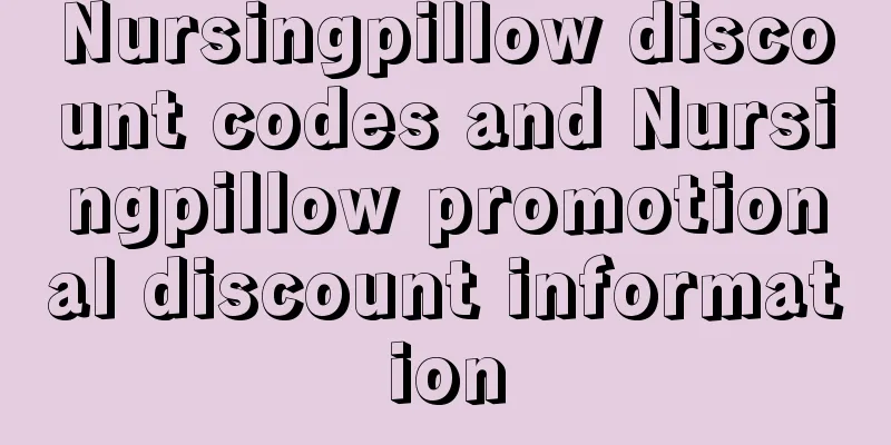Nursingpillow discount codes and Nursingpillow promotional discount information