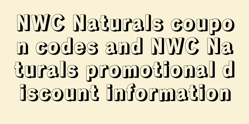 NWC Naturals coupon codes and NWC Naturals promotional discount information