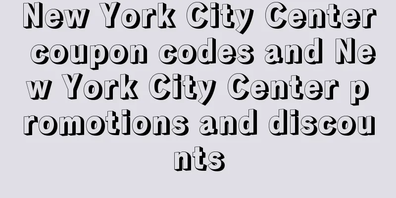 New York City Center coupon codes and New York City Center promotions and discounts