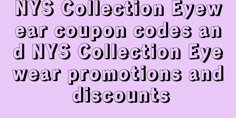 NYS Collection Eyewear coupon codes and NYS Collection Eyewear promotions and discounts