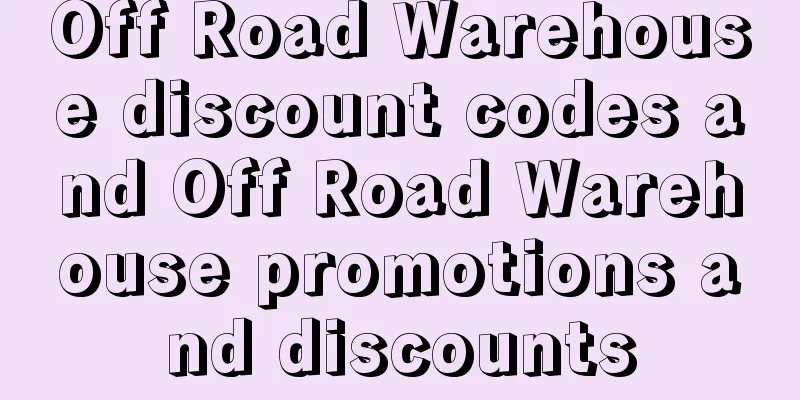 Off Road Warehouse discount codes and Off Road Warehouse promotions and discounts