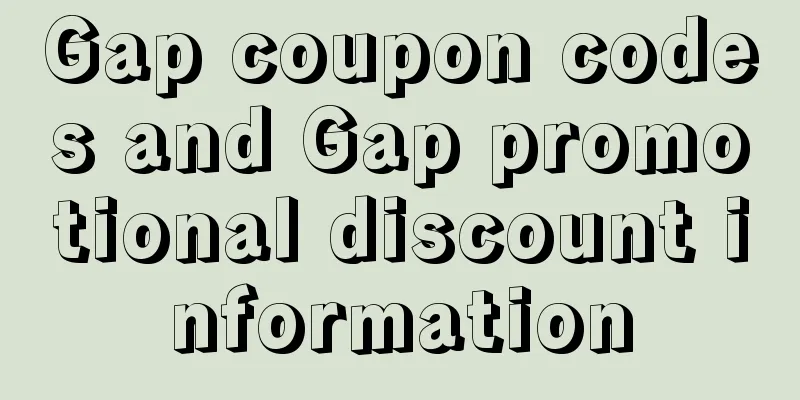 Gap coupon codes and Gap promotional discount information