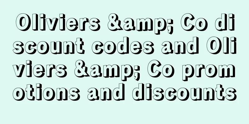 Oliviers & Co discount codes and Oliviers & Co promotions and discounts