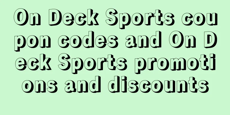 On Deck Sports coupon codes and On Deck Sports promotions and discounts
