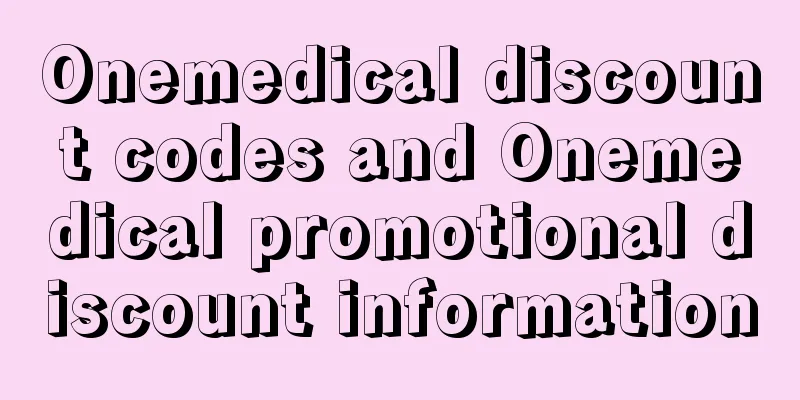 Onemedical discount codes and Onemedical promotional discount information
