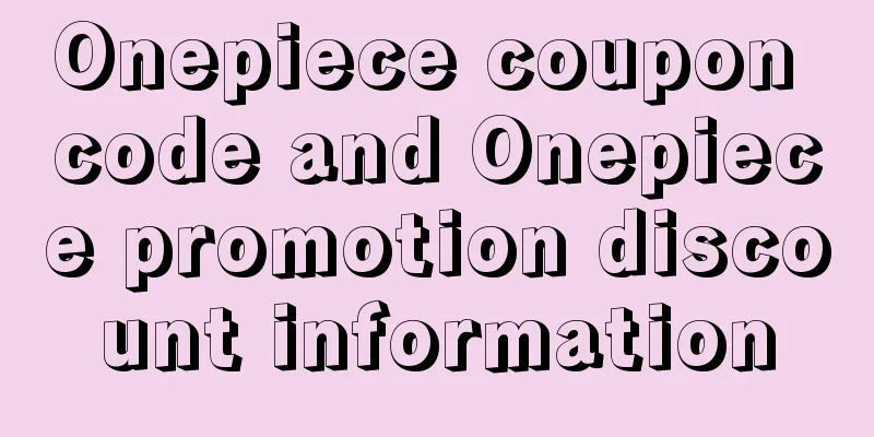 Onepiece coupon code and Onepiece promotion discount information