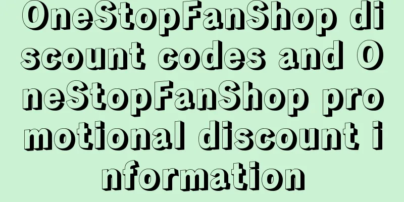 OneStopFanShop discount codes and OneStopFanShop promotional discount information